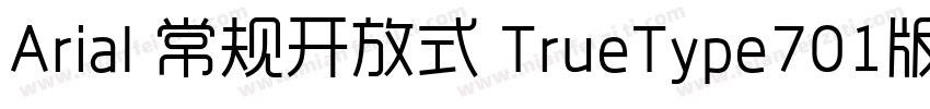 Arial 常规开放式 TrueType701版西方字体转换